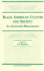 Black American Culture & Society : An Annotated Bibliography - Book