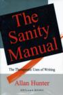 The Sanity Manual : The Therapeutic Use of Writing - Book