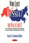 Who Lost Russia? (Or Was It Lost?) : Text with Added Commentary on the Report by the US Speaker's Advisory Group on Russia - Book