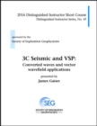 3C Seismic and VSP : Converted Waves and Vector Wavefield Applications - Book