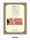 The Crystal Ballroom - Book