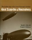 The Golden Age of the Great Passenger Airships : Graf Zeppelin and Hindenburg - Book