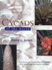 Cycads of the World : Ancient Plants in Today's Landscape - Book