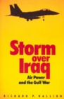 Storm Over Iraq : Air Power and the Gulf War - Book