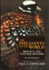 The Pheasants of the World : Biology and Natural History - Book