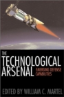 The Technological Arsenal : Emerging Defense Capabilities - Book