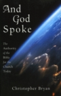 And God Spoke : The Authority of the Bible for the Church Today - Book