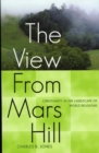 The View From Mars Hill : Christianity in the Landscape of World Religions - Book