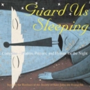 Guard Us Sleeping : Compline Psalms, Prayers, and Hymns for the Night - Book