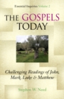 Gospels Today : Challenging Readings of John, Mark, Luke & Matthew - Book