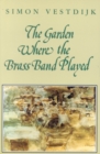 The Garden Where the Brass Band Played - Book