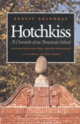 Hotchkiss : A Chronicle of an American School - Book