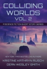 Colliding Worlds, Vol. 2 : A Science Fiction Short Story Series - Book