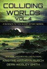 Colliding Worlds, Vol. 4 : A Science Fiction Short Story Series - Book