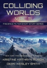 Colliding Worlds, Vol. 5 : A Science Fiction Short Story Series - Book