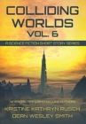 Colliding Worlds, Vol. 6 : A Science Fiction Short Story Series - Book