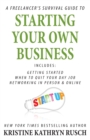 A Freelancer's Survival Guide to Starting Your Own Business - Book