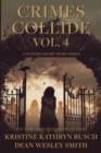 Crimes Collide, Vol. 4 : A Mystery Short Story Series - Book