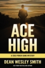 Ace High : A Cold Poker Gang Mystery - Book
