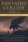 Fantasies Collide, Vol. 3 : A Fantasy Short Story Series - Book