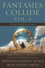 Fantasies Collide, Vol. 4 : A Fantasy Short Story Series - Book