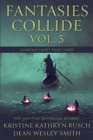 Fantasies Collide, Vol. 5 : A Fantasy Short Story Series - Book