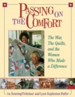 Passing on the Comfort : The War, The Quilts, And The Women Who Made A Difference - Book
