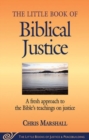 Little Book of Biblical Justice : A Fresh Approach To The Bible's Teachings On Justice - Book
