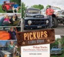 Pickups A Love Story : Pickup Trucks, Their Owners, Theirs Stories - Book