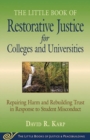 Little Book of Restorative Justice for Colleges and Universities : Repairing Harm and Rebuilding Trust in Response to Student Misconduct - Book