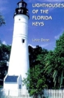Lighthouses of the Florida Keys : A Short History and Guide - Book