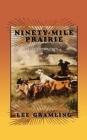 Ninety-Mile Prairie : A Cracker Western - Book