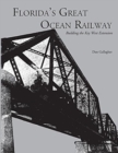 Florida's Great Ocean Railway - Book