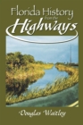Florida History from the Highways - Book