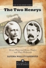 The Two Henrys : Henry Plant and Henry Flagler and Their Railroads - Book