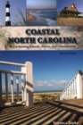 Coastal North Carolina : Its Enchanting Islands, Towns, and Communities - Book