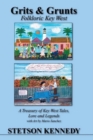 Grits & Grunts : Folkloric Key West - eBook