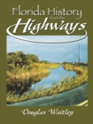 Florida History from the Highways - eBook