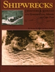 Shipwrecks, Disasters and Rescues of the Graveyard of the Atlantic and Cape Fear - Book