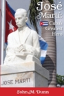 Jose Marti : Cuba's Greatest Hero - Book