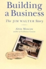 Building a Business : The Jim Walter Story - Book