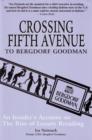 Crossing Fifth Avenue to Bergdorf Goodman : An Insider's Account on the Rise of Luxury Retailing - Book