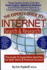 Expert's Guide to Internet Search and Research : The Guide to Superlative Searches for Both Work and Personal Success - Book