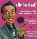 Is He for Real? : Knowing Sooner What a Man Will be Like Later - Book