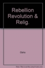 REBELLION REVOLUTION & RELIG. - Book