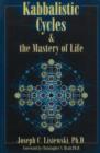 Kabbalistic Cycles & the Mastery of Life - Book
