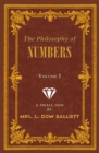 The Philosophy of Numbers Volume 1 : A Small Gem by Mrs. L. Dow Balliett - Book