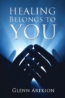 Healing Belongs to You - Book