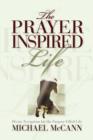 The Prayer Inspired Life - Book