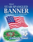 That Star-Spangled Banner : The War, the Flag and the National Anthem - Book